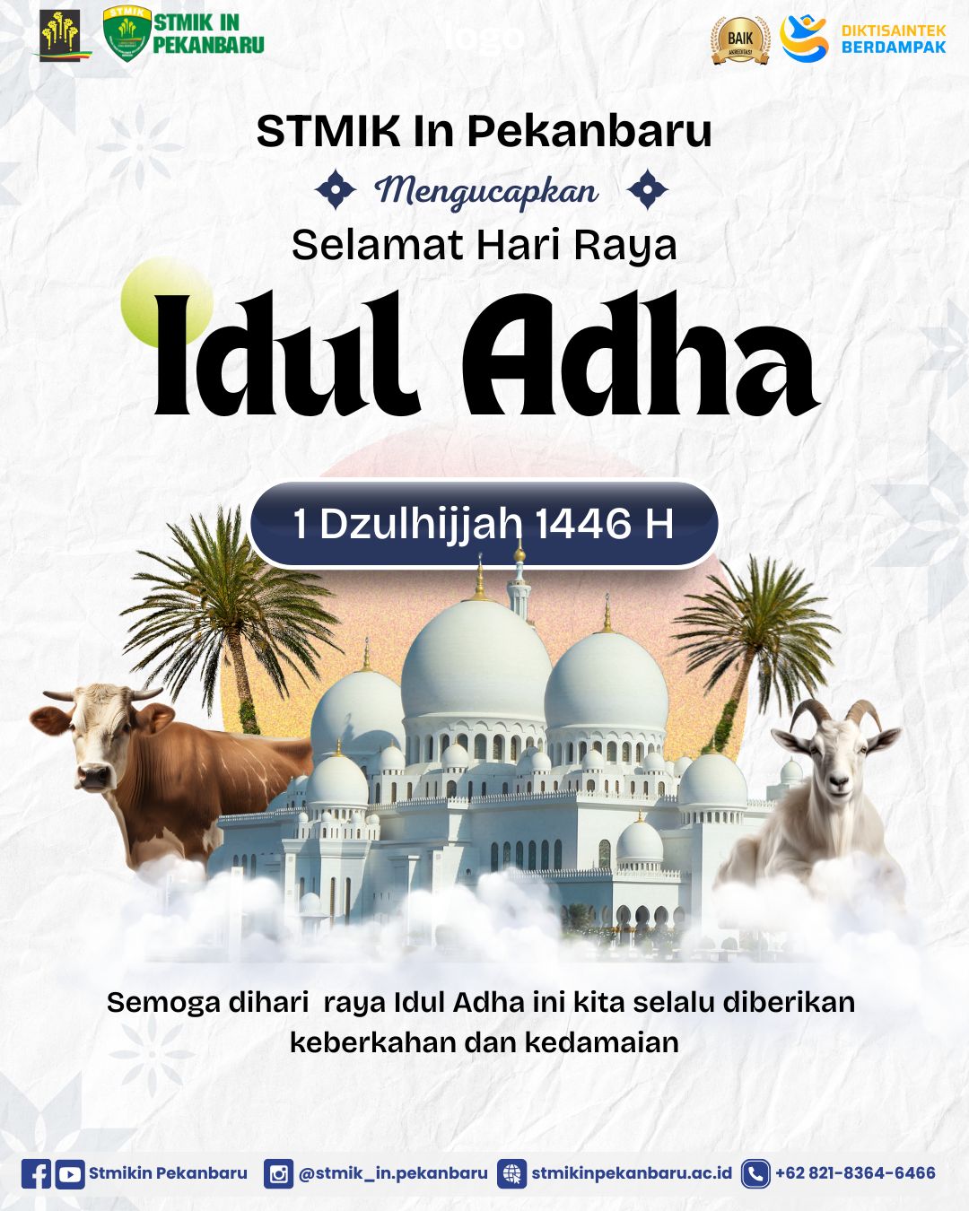 Selamat Hari Raya Idul Adha 1446 H Spirit Pengorbanan dan Keberkahan dari Civitas Akademika STMIK In Pekanbaru